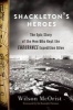 Shackleton's Heroes - The Epic Story of the Men Who Kept the Endurance Expedition Alive (Hardcover) - Wilson McOrist Photo