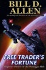 Free Trader's Fortune - Sequel to Pirates of the Outrigger Rift: Trade Paperback Edition (Paperback) - Bill D Allen Photo