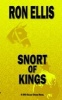 Snort of Kings (Large print, Paperback, large type edition) - Ron Ellis Photo