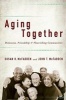 Aging Together - Dementia, Friendship, and Flourishing Communities (Paperback) - Susan H McFadden Photo