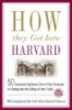 How They Got Into Harvard (Paperback) - Staff of the Harvard Crimson Photo