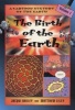 The Birth of the Earth (Paperback, New ed) - Jacqui Bailey Photo