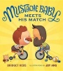 Mustache Baby Meets His Match (Hardcover) - Bridget Heos Photo