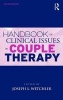 Handbook of Clinical Issues in Couple Therapy (Hardcover, 2nd Revised edition) - Joseph L Wetchler Photo