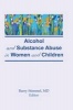 Alcohol and Substance Abuse in Women and Children (Hardcover) - Barry Stimmel Photo