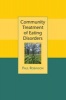 Community Treatment of Eating Disorders (Hardcover) - Paul H Robinson Photo