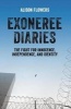 Exoneree Diaries - The Fight for Innocence, Independence, and Identity (Paperback) - Alison Flowers Photo