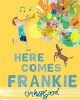 Here Comes Frankie! (Paperback, Main Market Ed.) - Tim Hopgood Photo