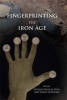 Fingerprinting the Iron Age: Approaches to Identity in the European Iron Age - Integrating South-Eastern Europe into the Debate (Hardcover) - Catalin Nicolae Popa Photo