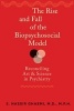 The Rise and Fall of the Biopsychosocial Model - Reconciling Art and Science in Psychiatry (Paperback) - S Nassir Ghaemi Photo