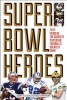 Super Bowl Heroes (Paperback) - Barry Wilner Photo