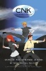 Cnk - Colum Ninja Knights: War of the Strange Aliens (Paperback) - Aaron Michael Smith Photo