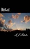 Distant - Finding Love Isn't Easy But Holding Onto It Once Found Is the Hardest Thing of All. (Paperback) - Mj Blake Photo