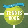 My First Tennis Book (Board book) - Sterling Publishing Co Inc Photo