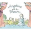 Angelina and the Princess (Hardcover) - Katharine Holabird Photo