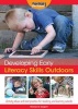 Developing Early Literacy Skills Outdoors - Activity Ideas and Best Practice for Teaching and Learning Outside (Paperback) - Marianne Sargent Photo