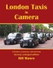 London Taxis in Camera - A History in Pictures, Old and New (Paperback, Enlarged edition) - Bill Munro Photo