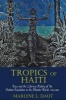 Tropics of Haiti - Race and the Literary History of the Haitian Revolution in the Atlantic World, 1789-1865 (Paperback) - Marlene L Daut Photo