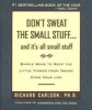 Don't Sweat the Small Stuff-- and it's All Small Stuff - Simple Ways to Keep the Little Things from Taking over Your Life (Paperback, 1st ed) - Richard Carlson Photo