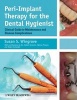 Peri-Implant Therapy for the Dental Hygienist - Clinical Guide to Maintenance and Disease Complications (Paperback, New) - Susan S Wingrove Photo