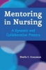 Mentoring in Nursing - A Dynamic and Collaborative Process (Paperback) - Sheila Grossman Photo