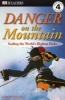 DK Readers L4: Danger on the Mountain - Scaling the World's Highest Peaks (Paperback, 1st American ed) - Andrew Donkin Photo