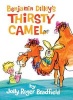 Benjamin Dilley's Thirsty Camel (Hardcover, 45th) - Jolly Roger Bradfield Photo