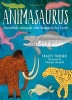 Animasaurus - Incredible Animals That Roamed the Earth (Hardcover) - Tracey Turner Photo