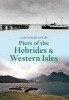 Piers of the Hebrides & Western Isles (Paperback) - Alistair Deayton Photo