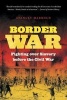 Border War - Fighting Over Slavery Before the Civil War (Paperback) - Stanley Harrold Photo