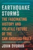 Earthquake Storms - The Fascinating History and Volatile Future of the San Andreas Fault (Paperback) - John Dvorak Photo