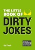 The Little Book of Dirty Jokes (Paperback) - Sid Finch Photo