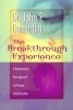 The Breakthrough Experience - A Revolutionary New Approach to Personal Transformation (Paperback, 3rd printing) - John F Demartini Photo