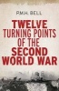 Twelve Turning Points of the Second World War (Hardcover) - PMH Bell Photo