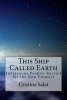 This Ship Called Earth - Indigenous Peoples Recruit for the New Frontier (Paperback) - Cristina Salat Photo