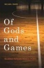 Of Gods and Games - Religious Faith and Modern Sports (Hardcover) - William J Baker Photo