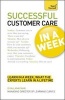 Successful Customer Care in a Week: Teach Yourself (Paperback) - Di McLanachan Photo