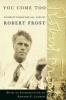 You Come Too - Favorite Poems for Readers of All Ages (Paperback) - Robert Frost Photo