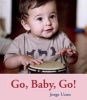 Go, Baby, Go! (Board book) - Jorge Uzon Photo