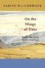 On the Wings of Time - Rome, the Incas, Spain, and Peru (Paperback) - Sabine MacCormack Photo