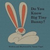 Do You Know Big Tiny Bunny? (Paperback) - Naomi Vogel Photo