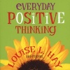 Everyday Positive Thinking (Paperback, 1st ed) - Louise L Hay Photo