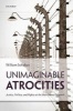 Unimaginable Atrocities - Justice, Politics, and Rights at the War Crimes Tribunals (Paperback) - William A Schabas Photo