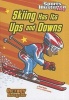 Skiing Has Its Ups and Downs (Paperback) - Scott Nickel Photo