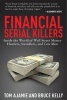 Financial Serial Killers - Inside the World of Wall Street Money Hustlers, Swindlers, and Con Men (Paperback) - Tom Ajamie Photo