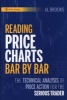 Reading Price Charts Bar by Bar - The Technical Analysis of Price Action for the Serious Trader (Hardcover) - Al Brooks Photo