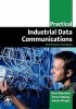 Practical Industrial Data Communications - Best Practice Techniques (Paperback) - Deon Reynders Photo