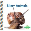 Slimy Animals (Hardcover) - Teddy Borth Photo