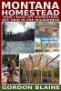 Montana Homestead - How I Built My Homestead Off Grid in the Wilderness (Paperback) - Gordon Blaine Photo