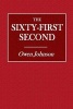 The Sixty-First Second (Paperback) - Owen Johnson Photo